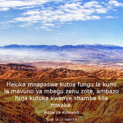 Picture 03 - Torati 14:22 SWHULB - Hakika mnapaswa kutoa fungu la kumi la mavuno ya - Bible Verse Picture