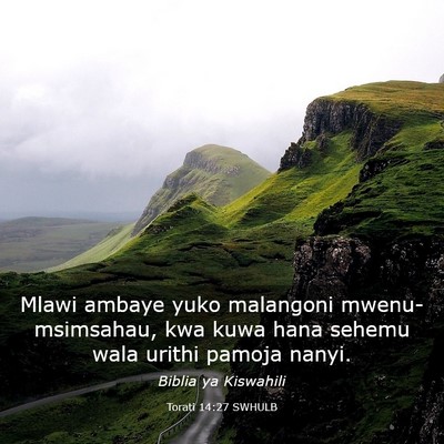 Picture 03 - Torati 14:27 SWHULB - Mlawi ambaye yuko malangoni mwenu- msimsahau, kwa - Bible Verse Picture