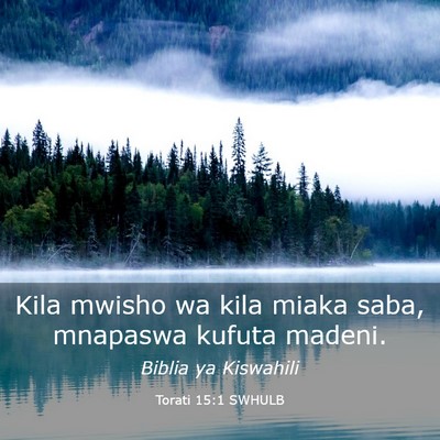 Picture 03 - Torati 15:1 SWHULB - Kila mwisho wa kila miaka saba, mnapaswa kufuta - Bible Verse Picture