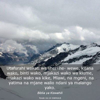 Picture 03 - Torati 16:14 SWHULB - Utafurahi wakati wa sherehe- wewe, kijana wako, - Bible Verse Picture