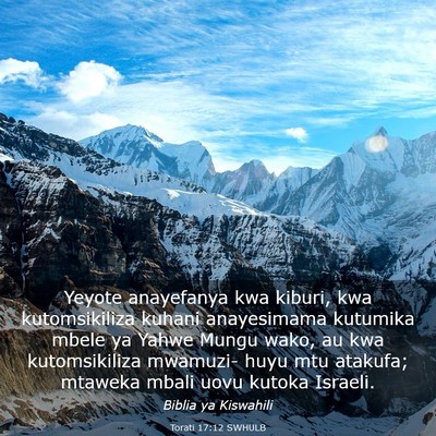 Picture 03 - Torati 17:12 SWHULB - Yeyote anayefanya kwa kiburi, kwa kutomsikiliza - Bible Verse Picture