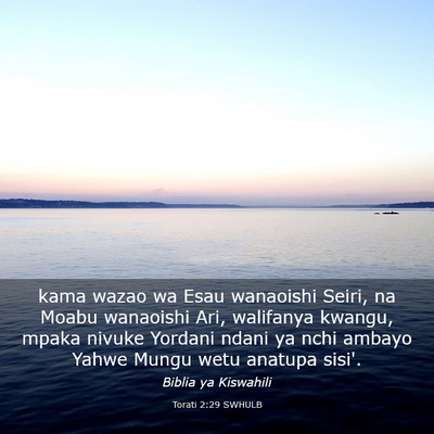 Picture 03 - Torati 2:29 SWHULB - kama wazao wa Esau wanaoishi Seiri, na Moabu - Bible Verse Picture