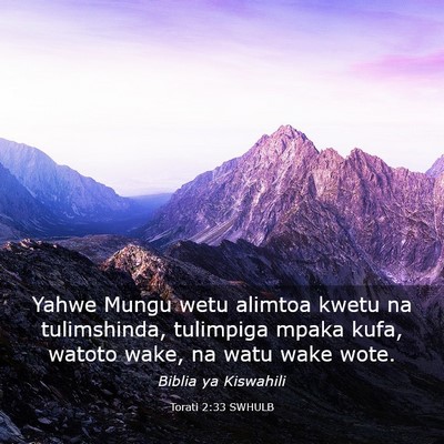 Picture 03 - Torati 2:33 SWHULB - Yahwe Mungu wetu alimtoa kwetu na tulimshinda, - Bible Verse Picture