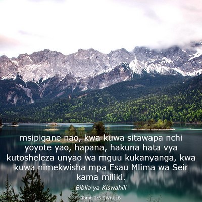 Picture 03 - Torati 2:5 SWHULB - msipigane nao, kwa kuwa sitawapa nchi yoyote yao, - Bible Verse Picture