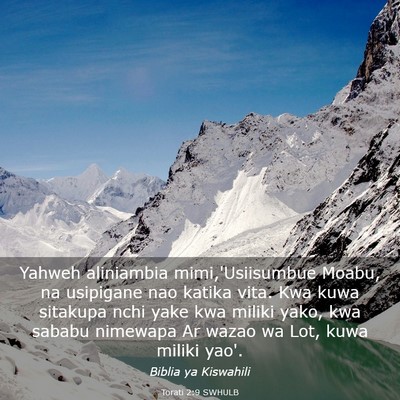 Picture 03 - Torati 2:9 SWHULB - Yahweh aliniambia mimi,'Usiisumbue Moabu, na - Bible Verse Picture