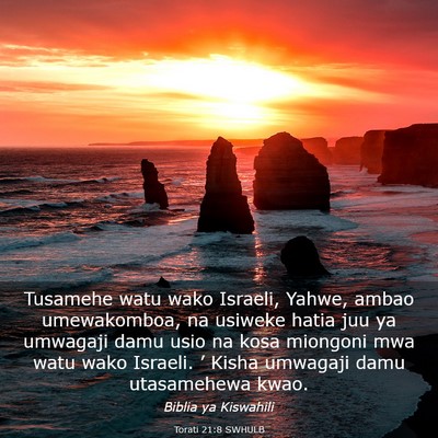 Picture 03 - Torati 21:8 SWHULB - Tusamehe watu wako Israeli, Yahwe, ambao - Bible Verse Picture