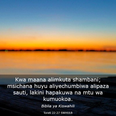 Picture 03 - Torati 22:27 SWHULB - Kwa maana alimkuta shambani; msichana huyu - Bible Verse Picture