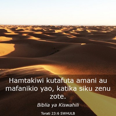 Picture 03 - Torati 23:6 SWHULB - Hamtakiwi kutafuta amani au mafanikio yao, katika - Bible Verse Picture