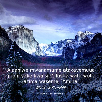 Picture 03 - Torati 27:24 SWHULB - Alaaniwe mwanamume atakayemuua jirani yake kwa - Bible Verse Picture