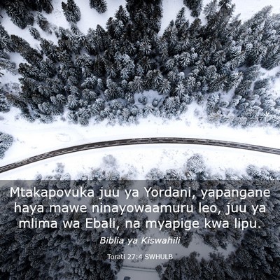 Picture 03 - Torati 27:4 SWHULB - Mtakapovuka juu ya Yordani, yapangane haya mawe - Bible Verse Picture