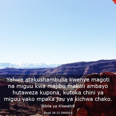Picture 03 - Torati 28:35 SWHULB - Yahwe atakushambulia kwenye magoti na miguu kwa - Bible Verse Picture