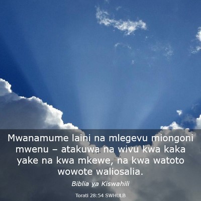 Picture 03 - Torati 28:54 SWHULB - Mwanamume laini na mlegevu miongoni mwenu – - Bible Verse Picture