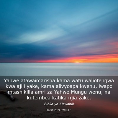 Picture 03 - Torati 28:9 SWHULB - Yahwe atawaimarisha kama watu waliotengwa kwa - Bible Verse Picture