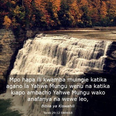 Picture 03 - Torati 29:12 SWHULB - Mpo hapa ili kwamba muingie katika agano la Yahwe - Bible Verse Picture