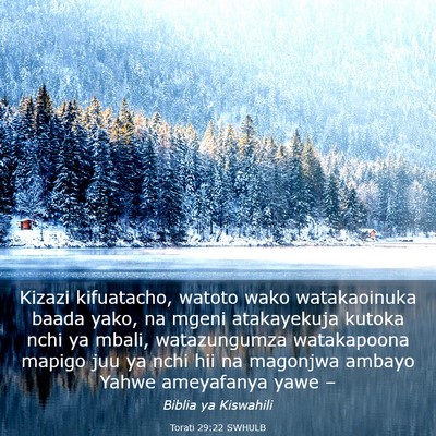 Picture 03 - Torati 29:22 SWHULB - Kizazi kifuatacho, watoto wako watakaoinuka baada - Bible Verse Picture