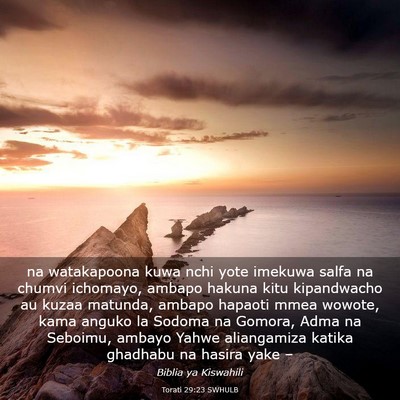 Picture 03 - Torati 29:23 SWHULB - na watakapoona kuwa nchi yote imekuwa salfa na - Bible Verse Picture
