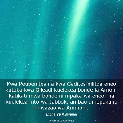 Picture 03 - Torati 3:16 SWHULB - Kwa Reubenites na kwa Gadites nilitoa eneo kutoka - Bible Verse Picture