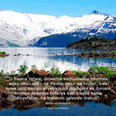 Picture 03 - Torati 3:24 SWHULB - 'O Bwana Yahwe, umeanza kumuonesha mtumwa wako - Bible Verse Picture