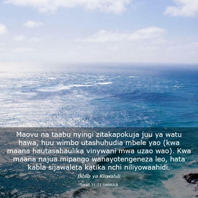 Picture 03 - Torati 31:21 SWHULB - Maovu na taabu nyingi zitakapokuja juu ya watu - Bible Verse Picture