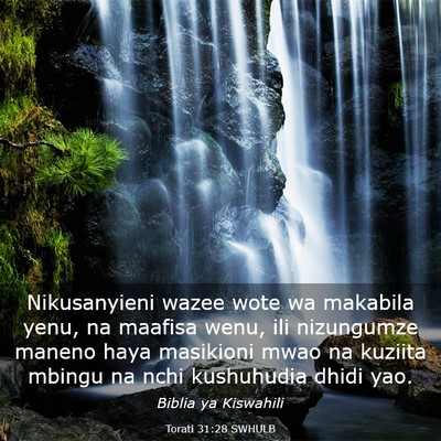 Picture 03 - Torati 31:28 SWHULB - Nikusanyieni wazee wote wa makabila yenu, na - Bible Verse Picture
