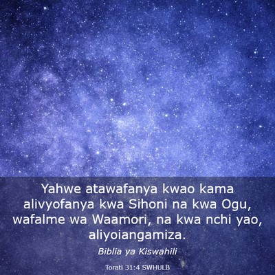 Picture 03 - Torati 31:4 SWHULB - Yahwe atawafanya kwao kama alivyofanya kwa Sihoni - Bible Verse Picture