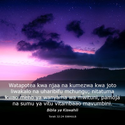 Picture 03 - Torati 32:24 SWHULB - Watapotea kwa njaa na kumezwa kwa joto liwakalo - Bible Verse Picture