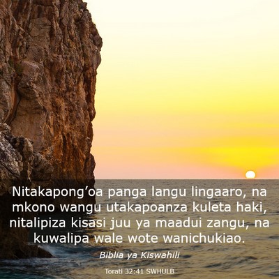 Picture 03 - Torati 32:41 SWHULB - Nitakapong’oa panga langu lingaaro, na mkono - Bible Verse Picture