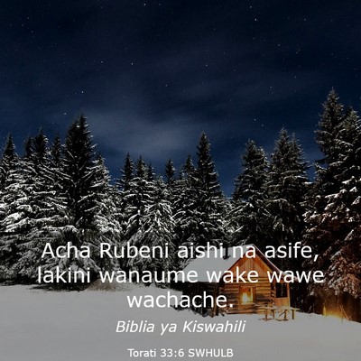 Picture 03 - Torati 33:6 SWHULB - Acha Rubeni aishi na asife, lakini wanaume wake - Bible Verse Picture