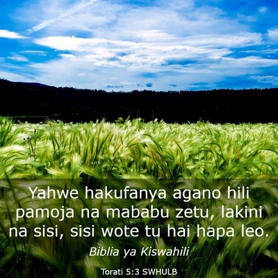 Picture 03 - Torati 5:3 SWHULB - Yahwe hakufanya agano hili pamoja na mababu zetu, - Bible Verse Picture
