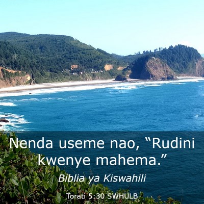 Picture 03 - Torati 5:30 SWHULB - Nenda useme nao, “Rudini kwenye - Bible Verse Picture