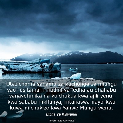 Picture 03 - Torati 7:25 SWHULB - Utazichoma sanamu za kuchonga za miungu yao- - Bible Verse Picture
