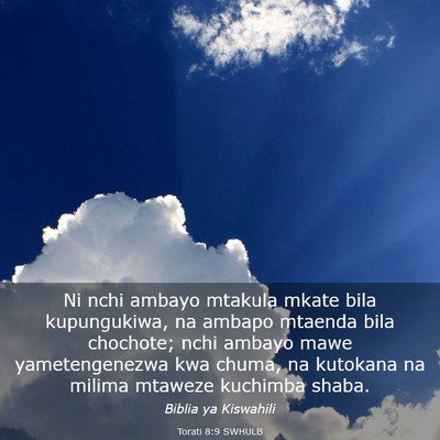 Picture 03 - Torati 8:9 SWHULB - Ni nchi ambayo mtakula mkate bila kupungukiwa, na - Bible Verse Picture