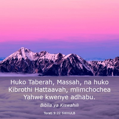 Picture 03 - Torati 9:22 SWHULB - Huko Taberah, Massah, na huko Kibrothi Hattaavah, - Bible Verse Picture