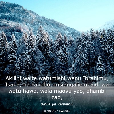 Picture 03 - Torati 9:27 SWHULB - Akilini waite watumishi wenu Ibrahimu, Isaka, na - Bible Verse Picture