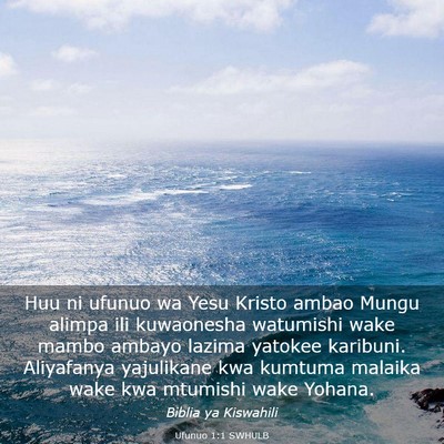 Picture 03 - Ufunuo 1:1 SWHULB - Huu ni ufunuo wa Yesu Kristo ambao Mungu alimpa - Bible Verse Picture