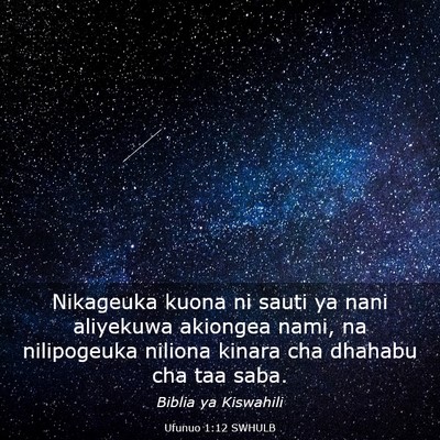 Picture 03 - Ufunuo 1:12 SWHULB - Nikageuka kuona ni sauti ya nani aliyekuwa - Bible Verse Picture