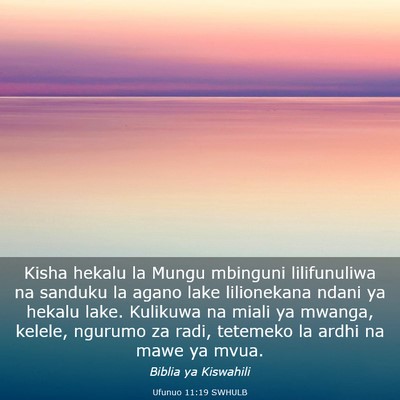 Picture 03 - Ufunuo 11:19 SWHULB - Kisha hekalu la Mungu mbinguni lilifunuliwa na - Bible Verse Picture