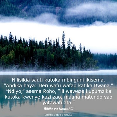 Picture 03 - Ufunuo 14:13 SWHULB - Nilisikia sauti kutoka mbinguni ikisema, - Bible Verse Picture