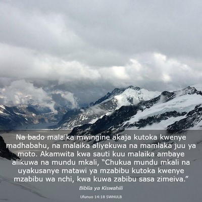 Picture 03 - Ufunuo 14:18 SWHULB - Na bado malaika mwingine akaja kutoka kwenye - Bible Verse Picture