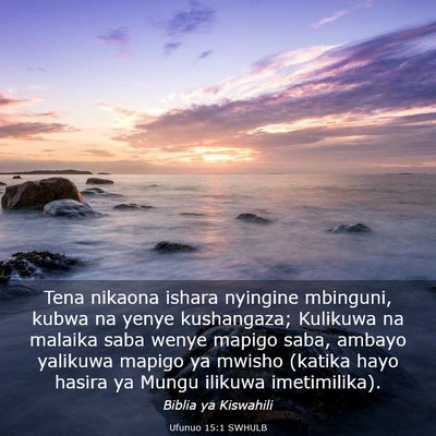 Picture 03 - Ufunuo 15:1 SWHULB - Tena nikaona ishara nyingine mbinguni, kubwa na - Bible Verse Picture