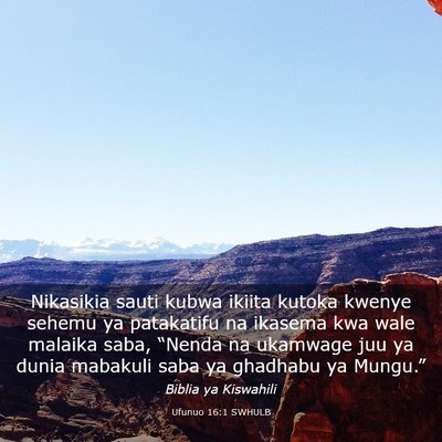 Picture 03 - Ufunuo 16:1 SWHULB - Nikasikia sauti kubwa ikiita kutoka kwenye sehemu - Bible Verse Picture