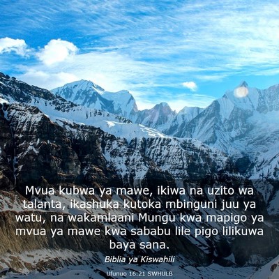 Picture 03 - Ufunuo 16:21 SWHULB - Mvua kubwa ya mawe, ikiwa na uzito wa talanta, - Bible Verse Picture