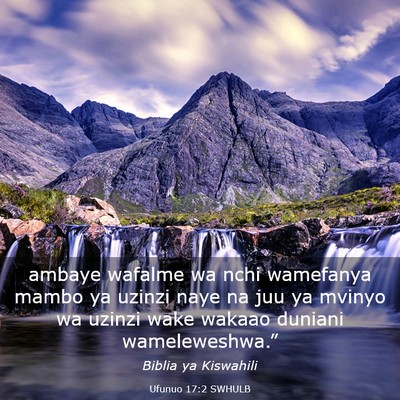 Picture 03 - Ufunuo 17:2 SWHULB - ambaye wafalme wa nchi wamefanya mambo ya uzinzi - Bible Verse Picture