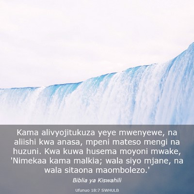 Picture 03 - Ufunuo 18:7 SWHULB - Kama alivyojitukuza yeye mwenyewe, na aliishi kwa - Bible Verse Picture