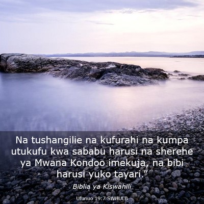 Picture 03 - Ufunuo 19:7 SWHULB - Na tushangilie na kufurahi na kumpa utukufu kwa - Bible Verse Picture