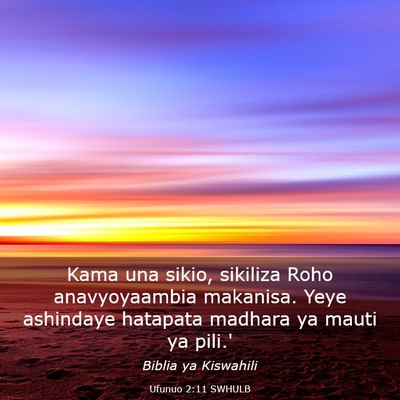 Picture 03 - Ufunuo 2:11 SWHULB - Kama una sikio, sikiliza Roho anavyoyaambia - Bible Verse Picture