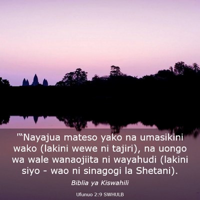 Picture 03 - Ufunuo 2:9 SWHULB - '“Nayajua mateso yako na umasikini wako (lakini - Bible Verse Picture
