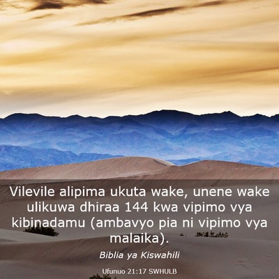 Picture 03 - Ufunuo 21:17 SWHULB - Vilevile alipima ukuta wake, unene wake ulikuwa - Bible Verse Picture