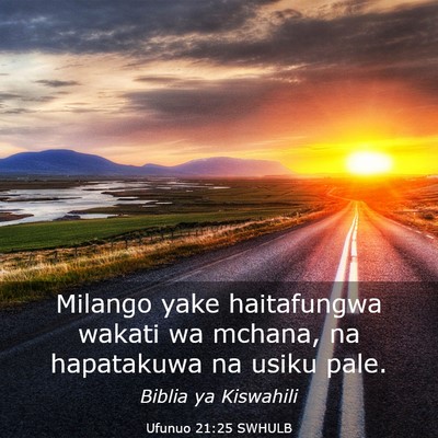 Picture 03 - Ufunuo 21:25 SWHULB - Milango yake haitafungwa wakati wa mchana, na - Bible Verse Picture