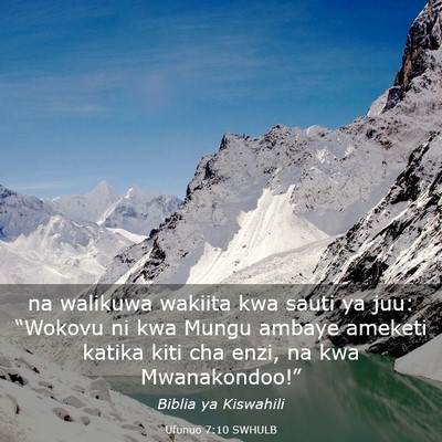 Picture 03 - Ufunuo 7:10 SWHULB - na walikuwa wakiita kwa sauti ya juu: “Wokovu - Bible Verse Picture
